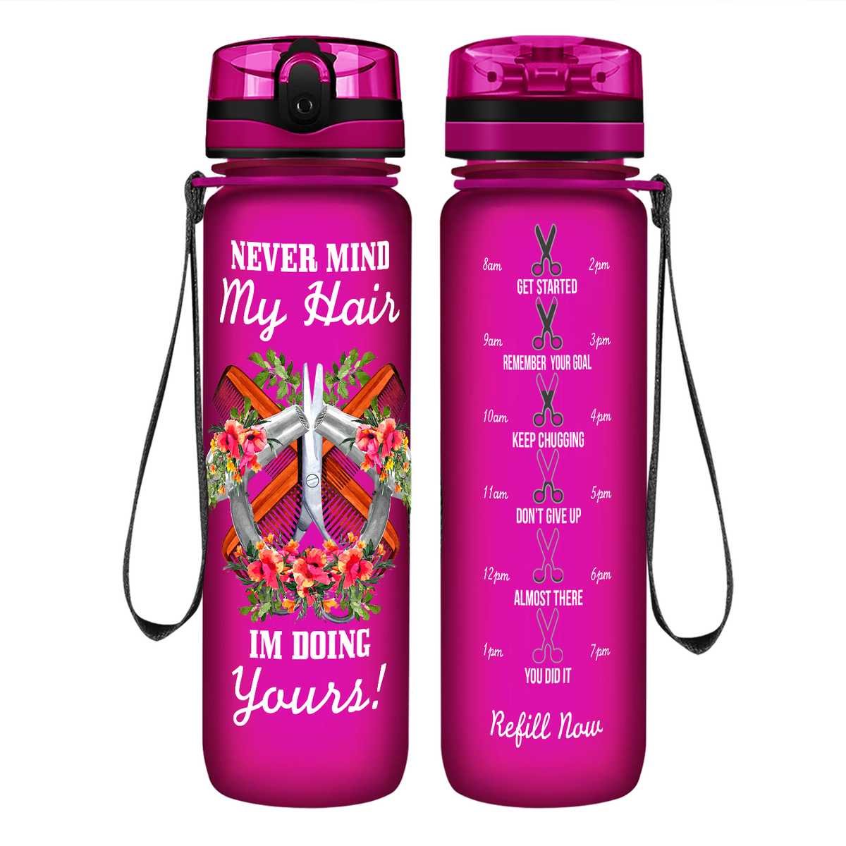 Nevermind My Hair I'm Doing Yours on 32 oz Motivational Tracking Water Bottle