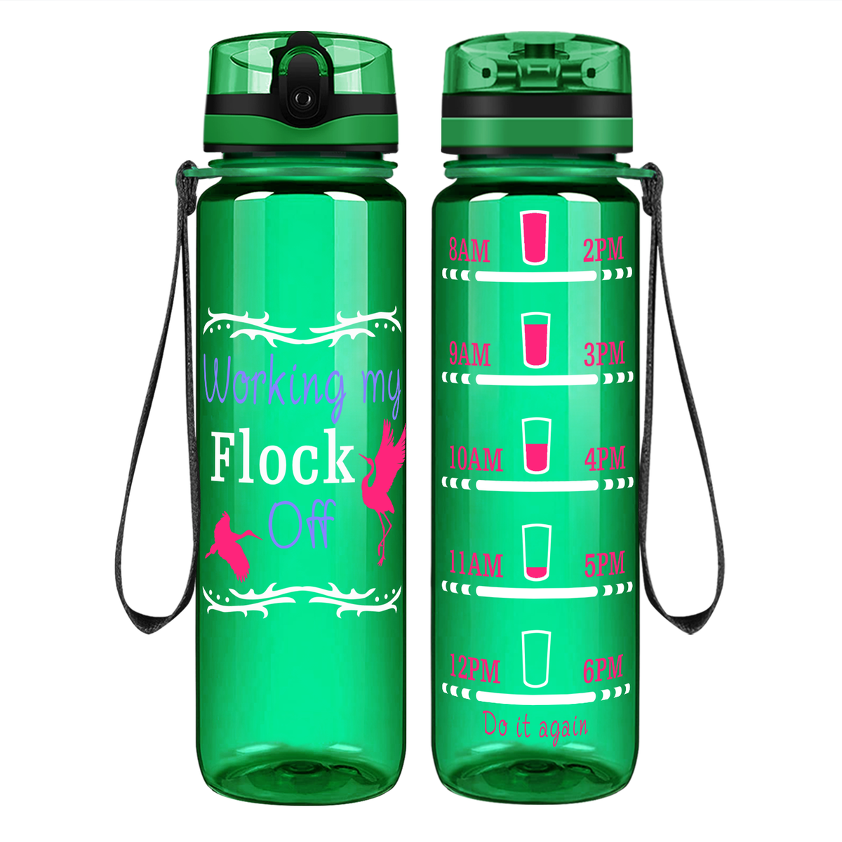 Working My Flock Off on 32 oz Motivational Tracking Water Bottle