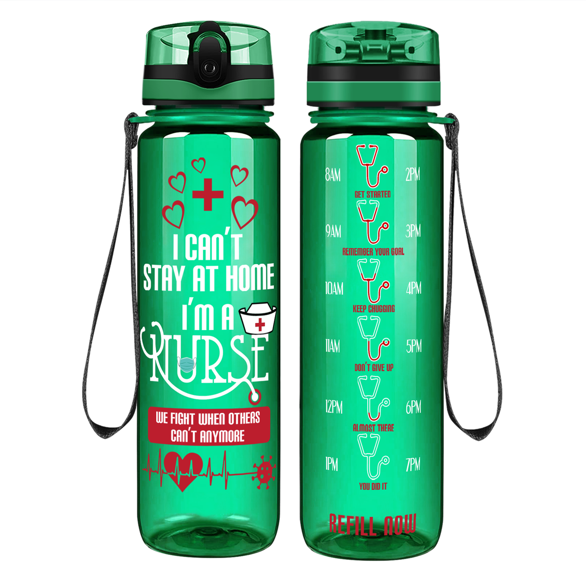 I Can't Stay at Home I'm a Nurse on 32oz Motivational Tracking Water Bottle
