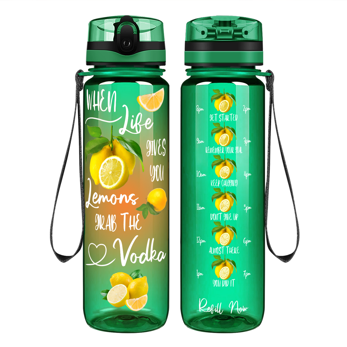 When Life Gives You Lemons Grab the Vodka Orange on 32 oz Motivational Tracking Water Bottle