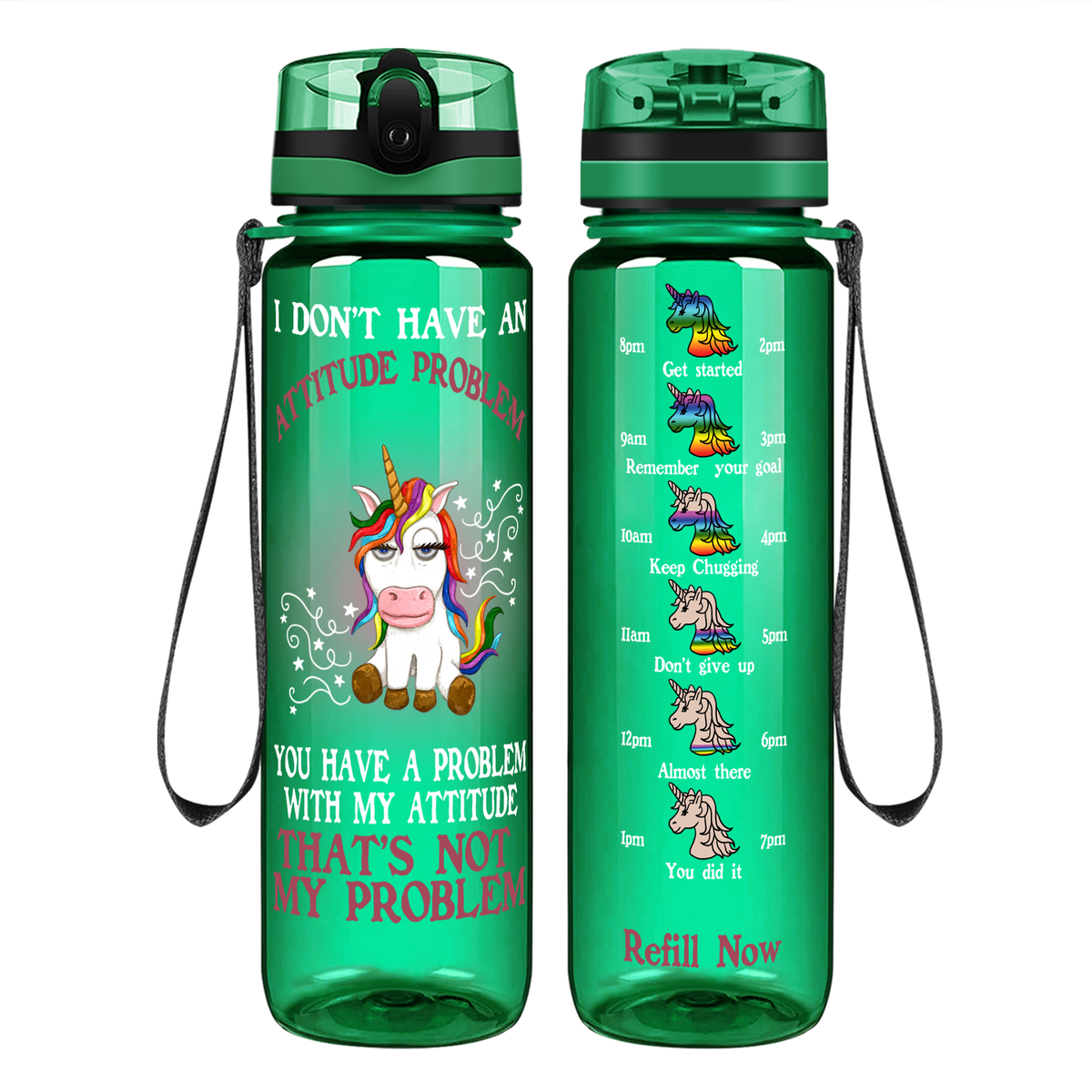 I Don't Have An Attitude Problem on 32 oz Motivational Tracking Water Bottle