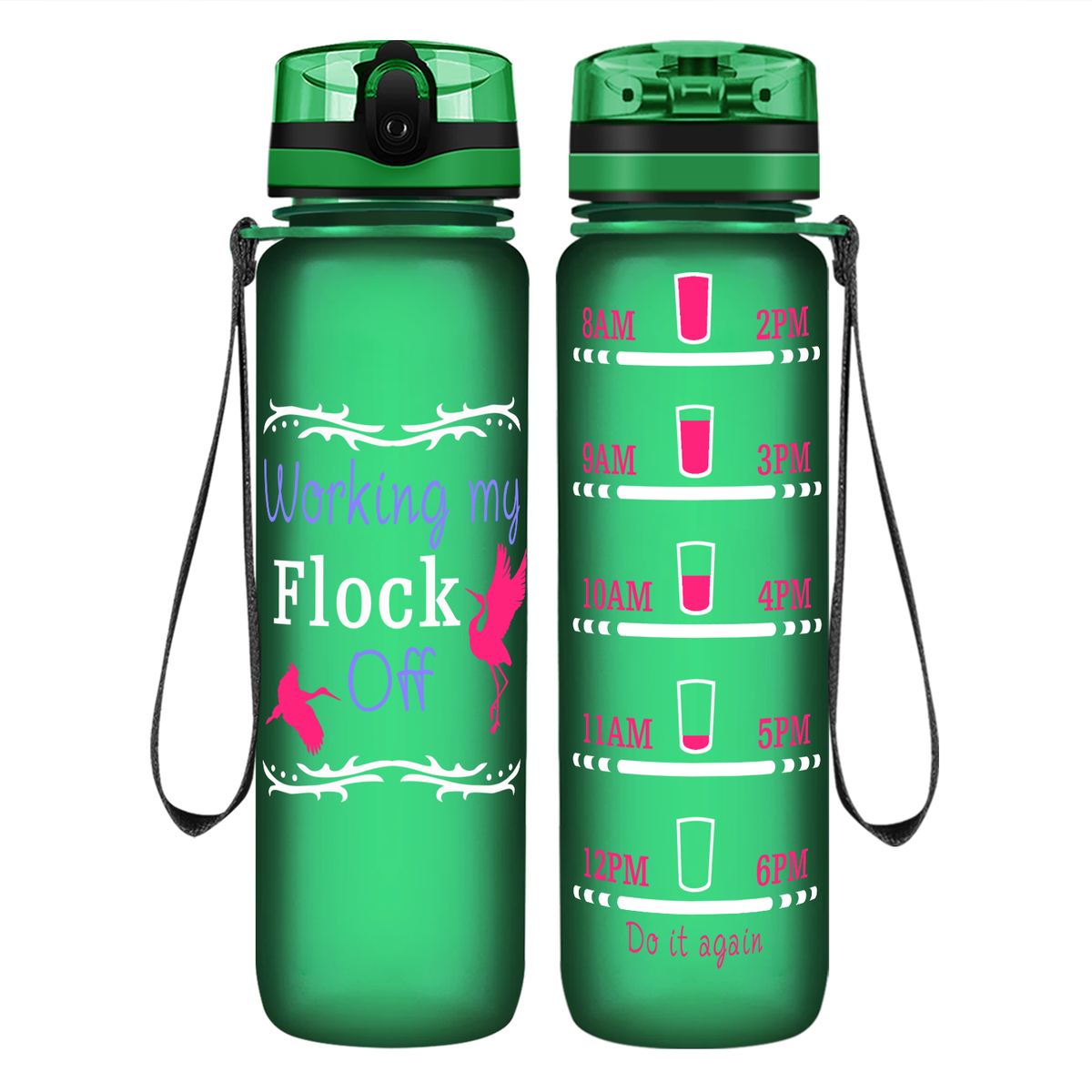 Working My Flock Off on 32 oz Motivational Tracking Water Bottle