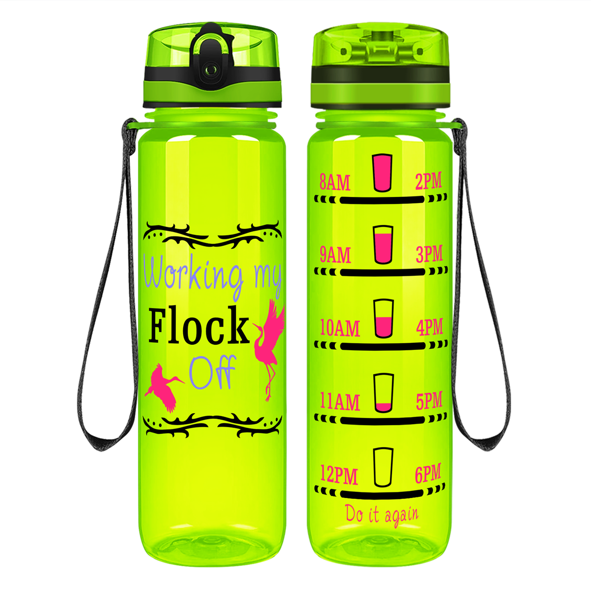 Working My Flock Off on 32 oz Motivational Tracking Water Bottle
