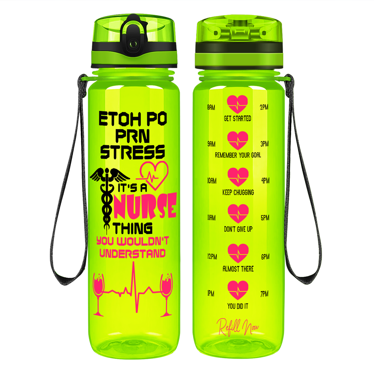 ETOH PO PRN Stress It’s a Nurse Thing on 32oz Motivational Tracking Water Bottle