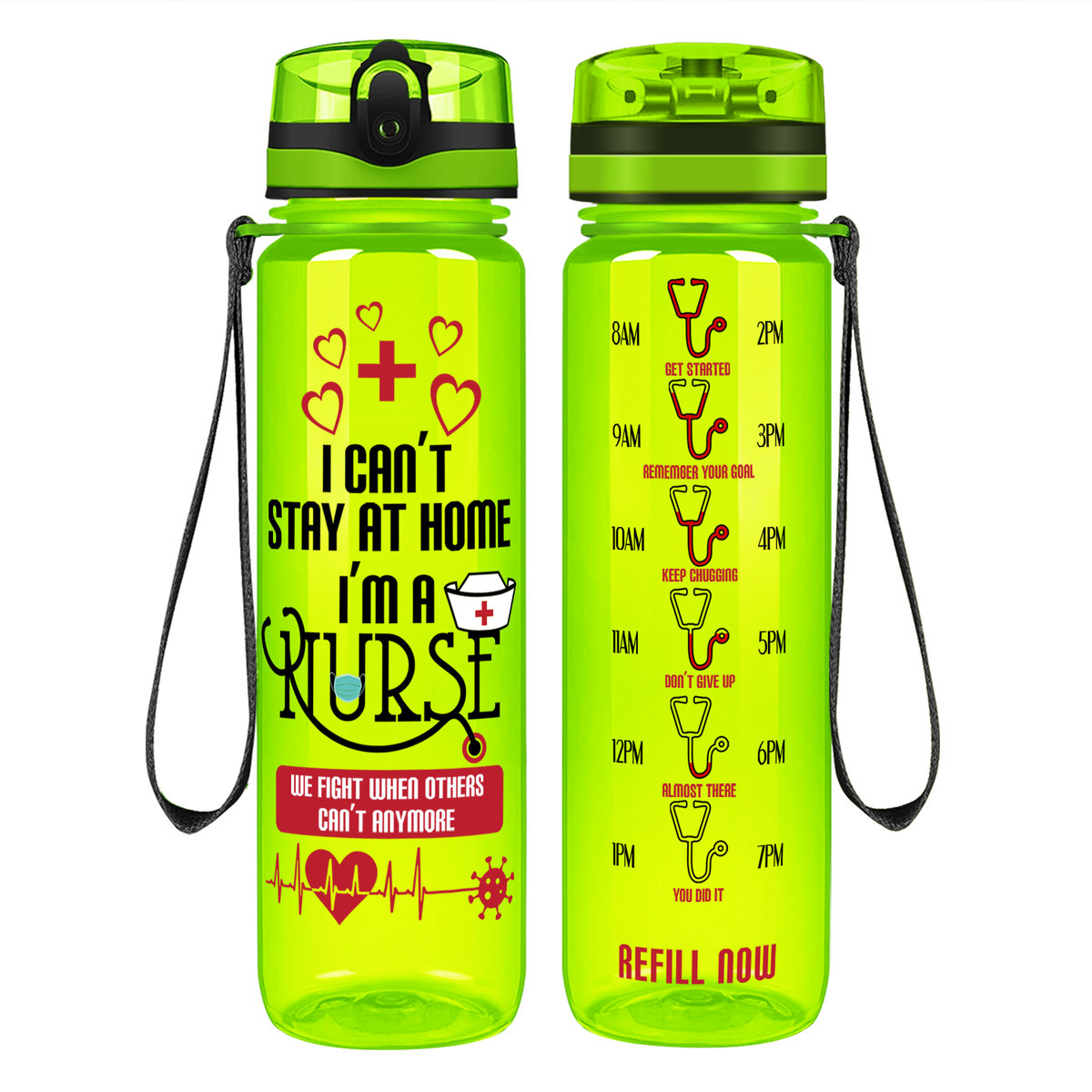 I Can't Stay at Home I'm a Nurse on 32oz Motivational Tracking Water Bottle