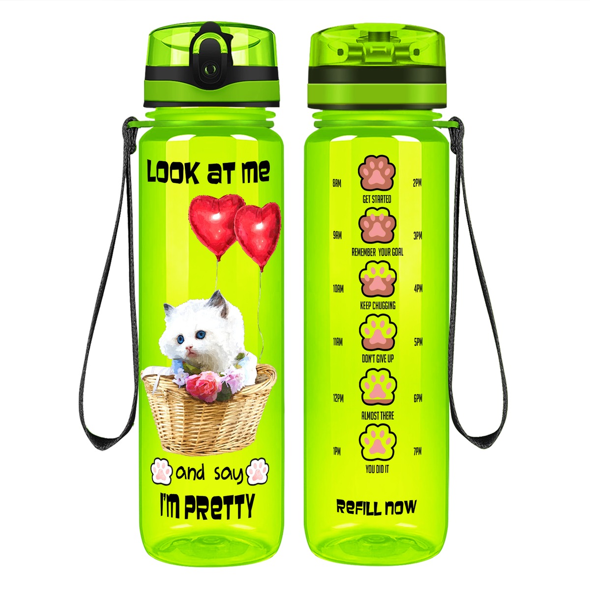 Look at Me and Say Im Pretty Kitty on 32 oz Motivational Tracking Water Bottle