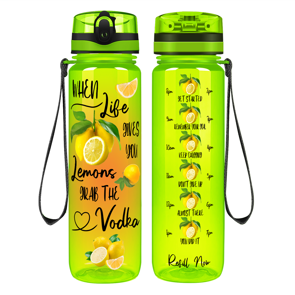 When Life Gives You Lemons Grab the Vodka Orange on 32 oz Motivational Tracking Water Bottle