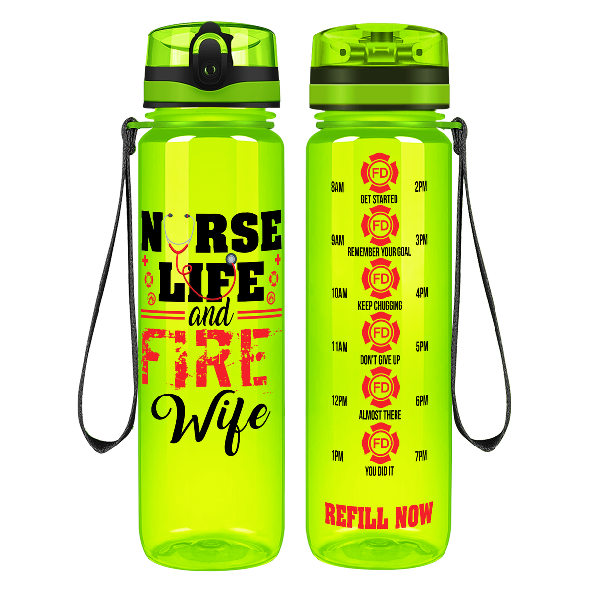 Nurse Life And Fire Wife on 32 oz Motivational Tracking Water Bottle