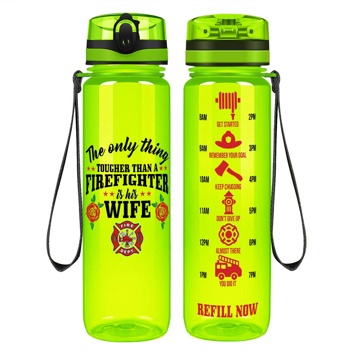 The Only Thing Tougher Than A Firefighter Is His Wife on 32 oz Motivational Tracking Water Bottle