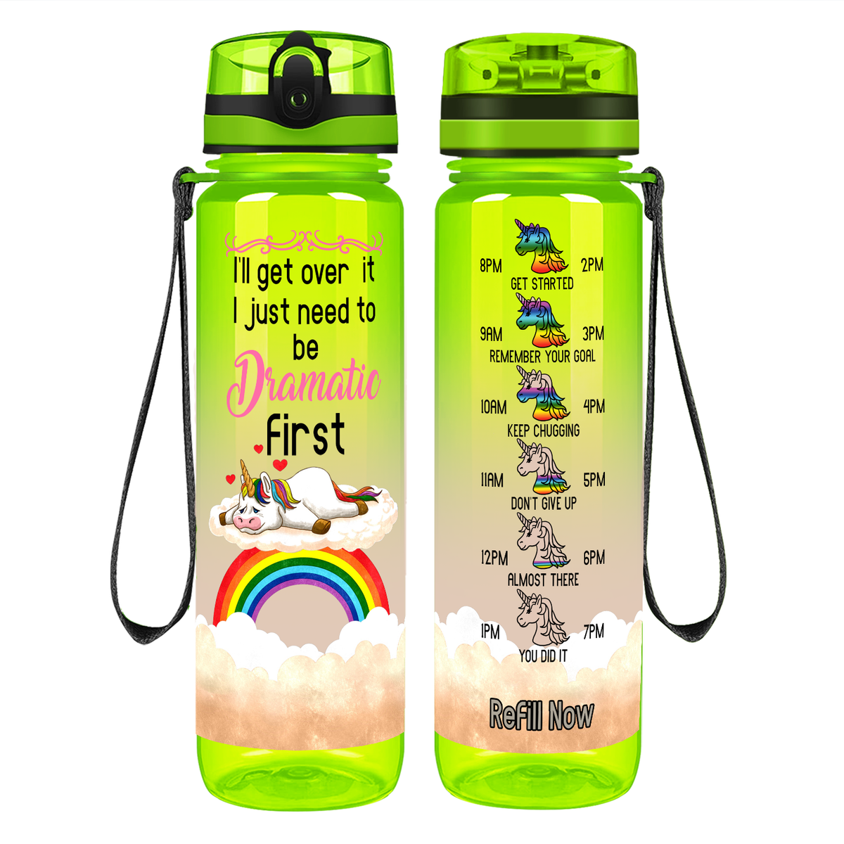 I'll Get Over It I Just Need To Be Dramatic First on 32 oz Motivational Tracking Water Bottle