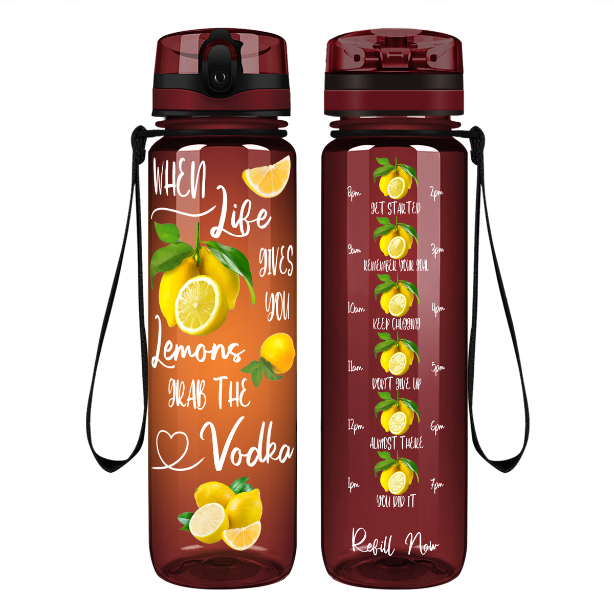 When Life Gives You Lemons Grab the Vodka Orange on 32 oz Motivational Tracking Water Bottle