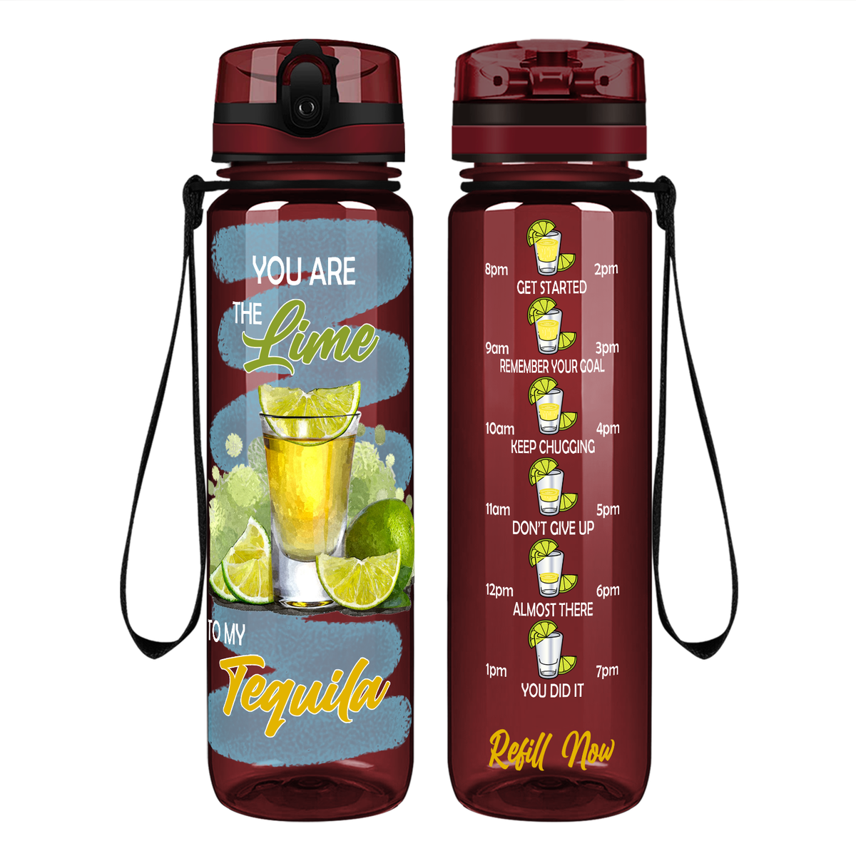 You Are The Lime to My Tequila on 32 oz Motivational Tracking Water Bottle
