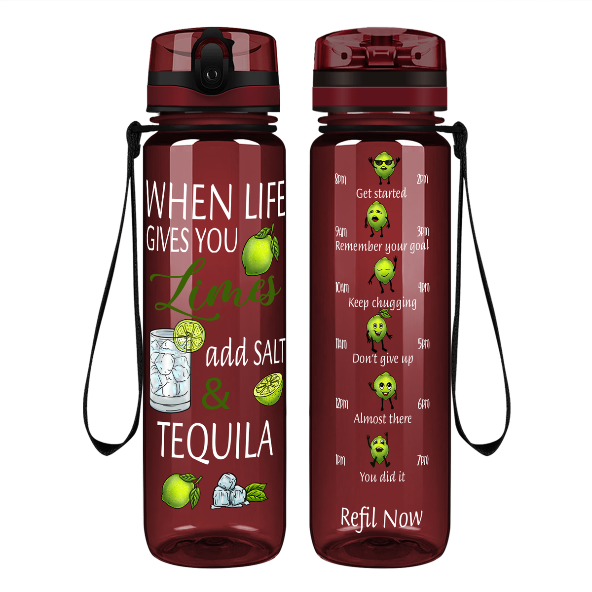 When Life Gives you Limes Add Salt and Tequila on 32 oz Motivational Tracking Water Bottle