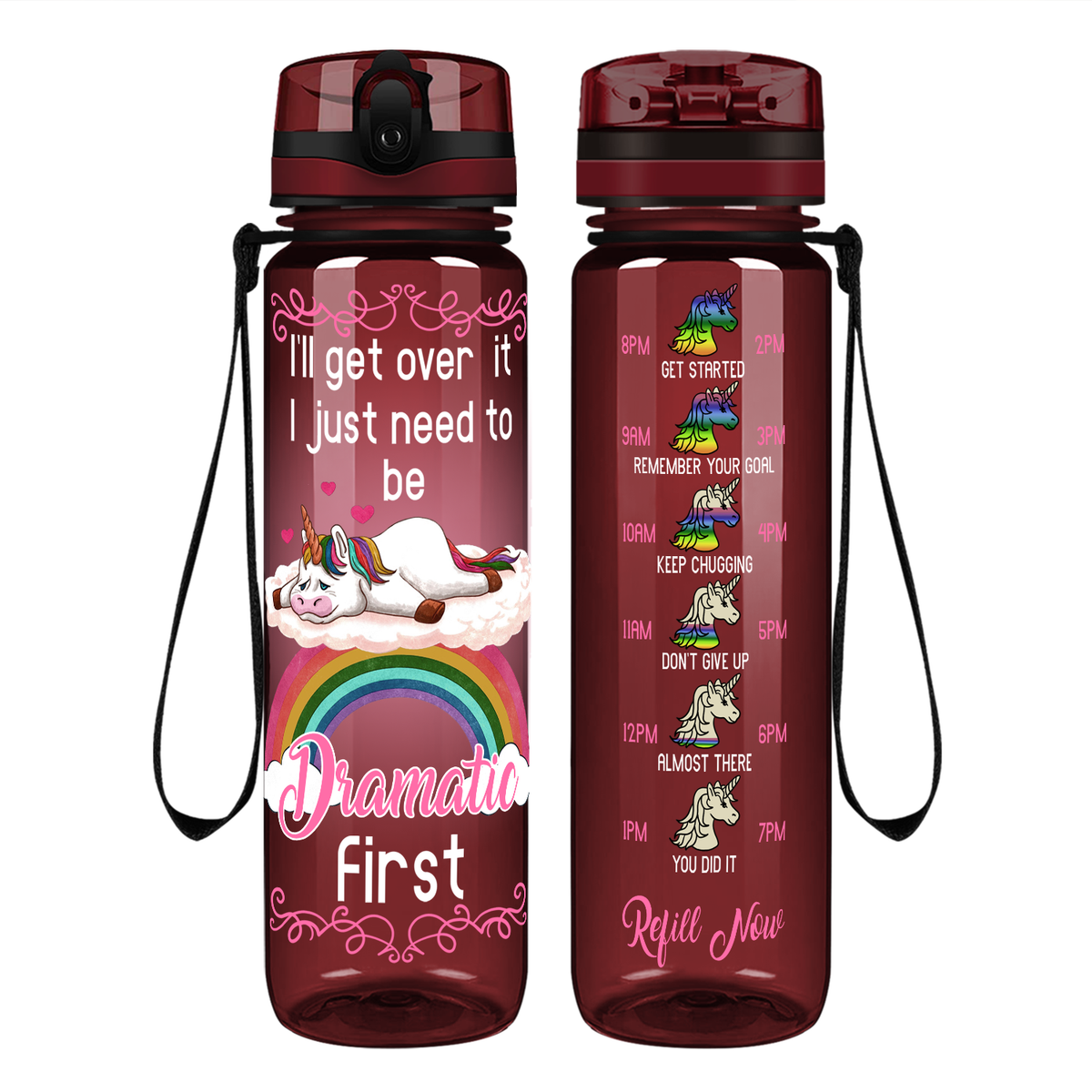 I'll Get Over It I Just Need To Be Dramatic First Pink on 32 oz Motivational Tracking Water Bottle