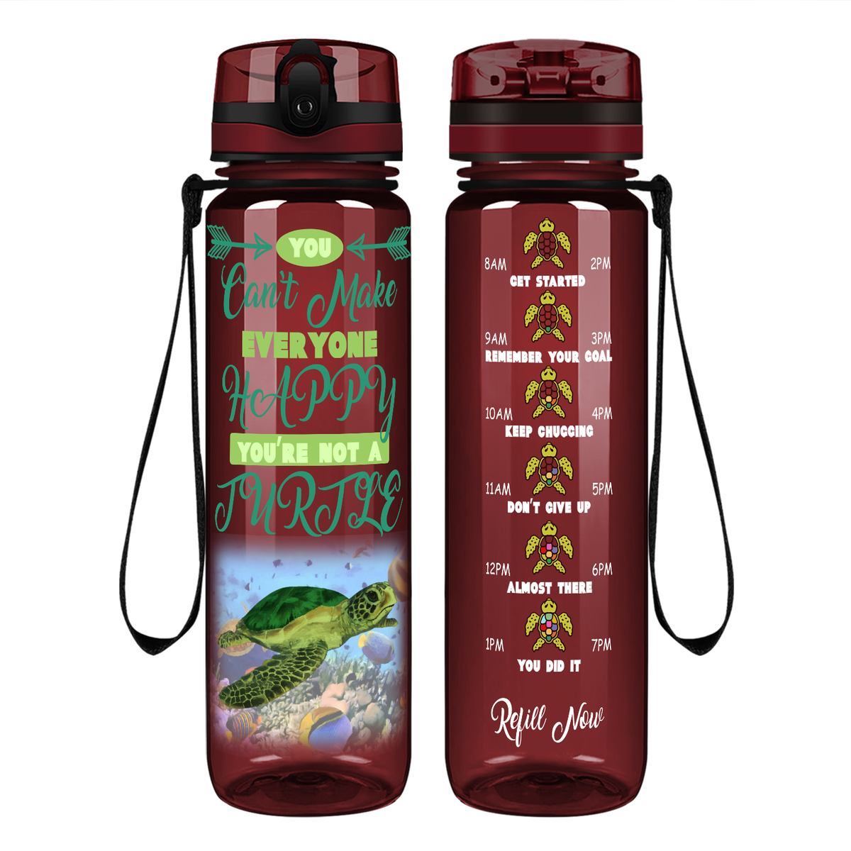 You Can't Make Everyone Happy You're Not A Turtle on 32 oz Motivational Tracking Water Bottle