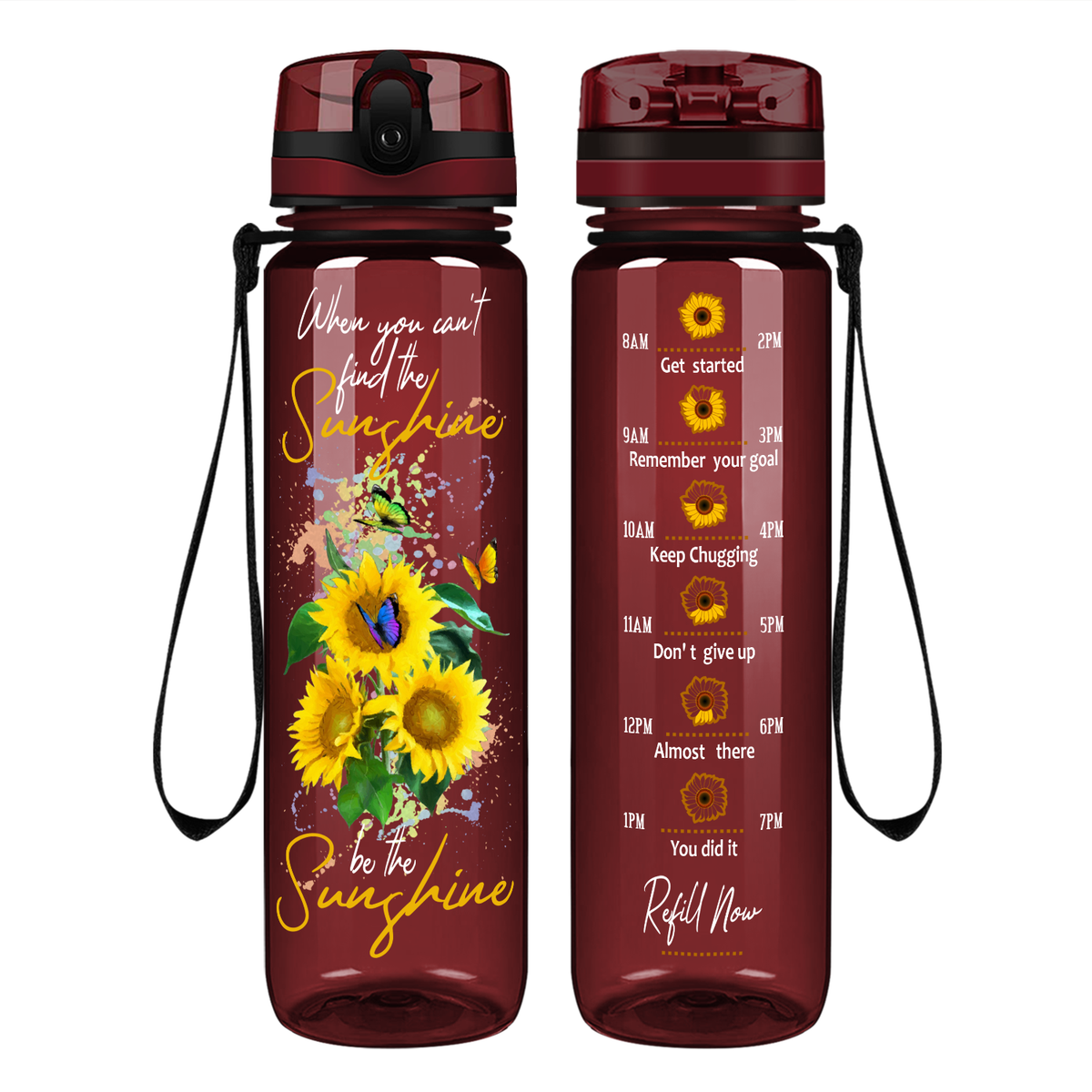When You Can't Find The Sunshine Be The Sunshine on 32 oz Motivational Tracking Water Bottle