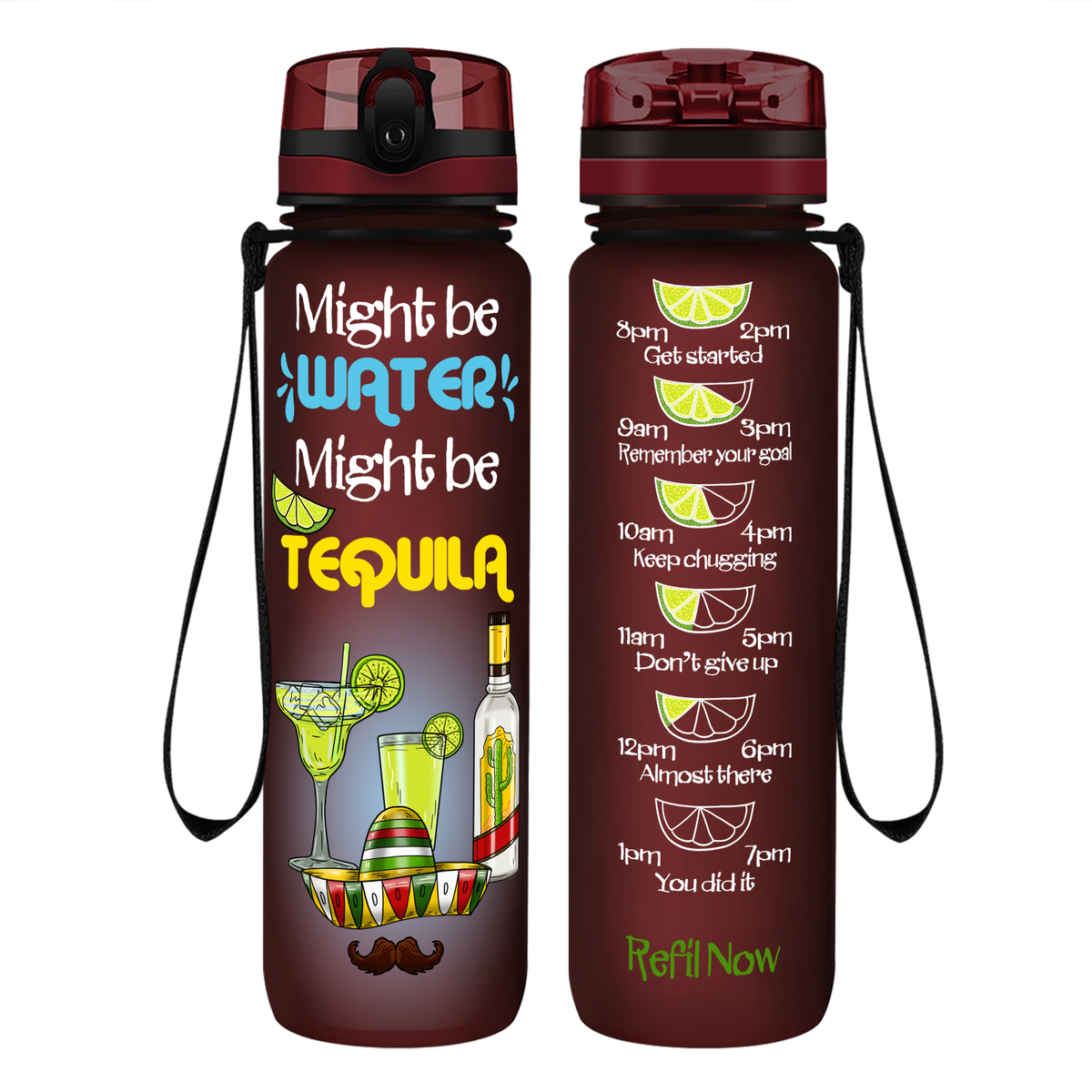 Might Be Water Might be Tequila on 32 oz Motivational Tracking Water Bottle