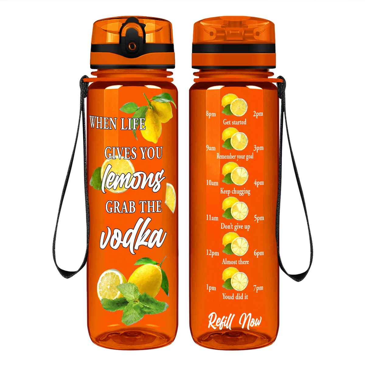 When Life Gives You Lemons Grab the Vodka on 32 oz Motivational Tracking Water Bottle