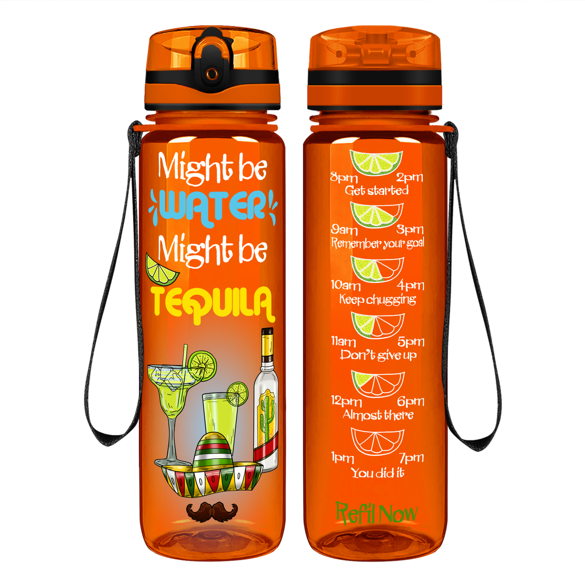 Might Be Water Might be Tequila on 32 oz Motivational Tracking Water Bottle