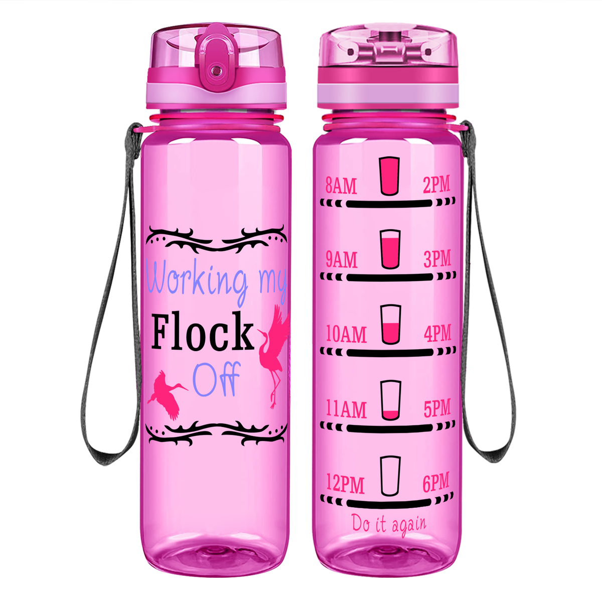 Working My Flock Off on 32 oz Motivational Tracking Water Bottle