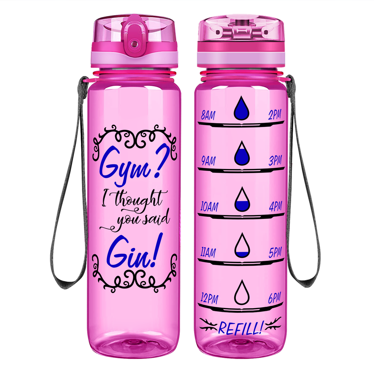I Thought You Said Gin on 32 oz Motivational Tracking Water Bottle