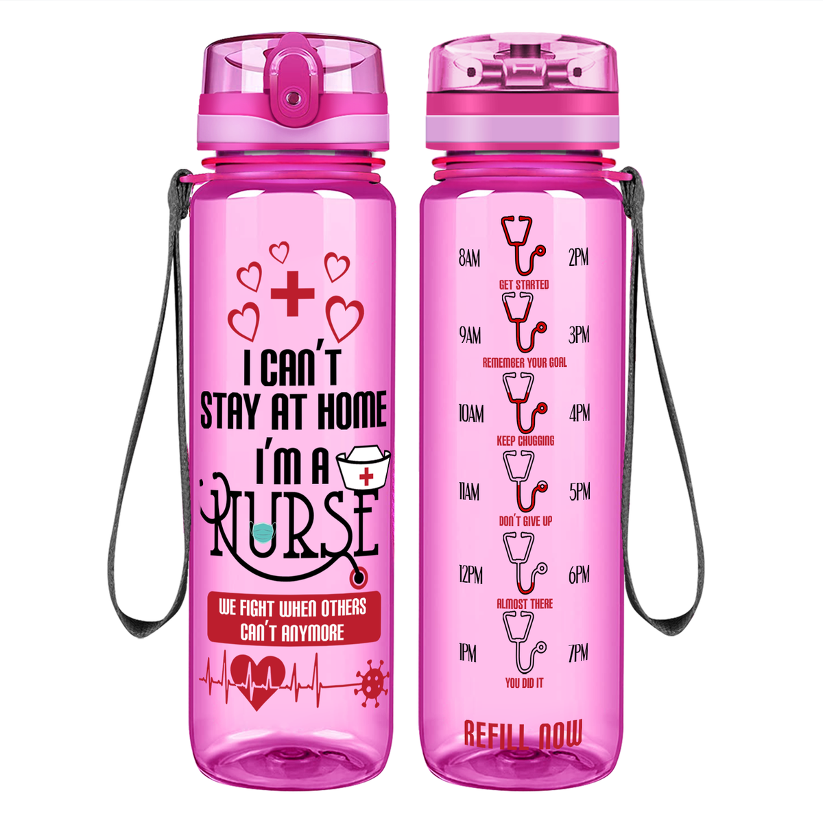I Can't Stay at Home I'm a Nurse on 32oz Motivational Tracking Water Bottle