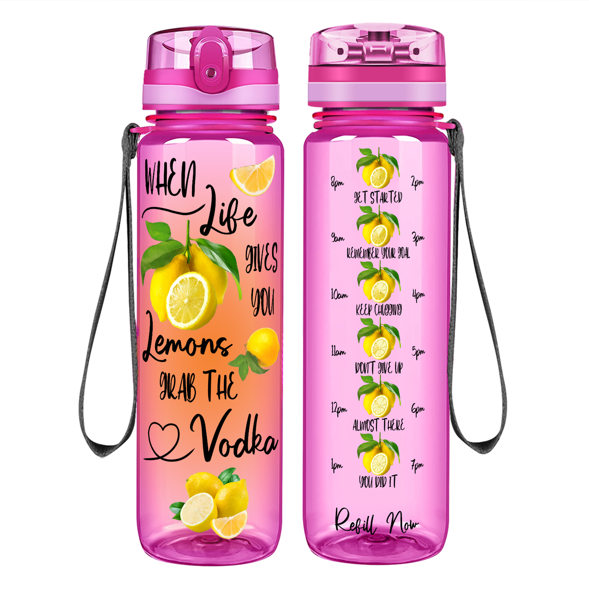 When Life Gives You Lemons Grab the Vodka Orange on 32 oz Motivational Tracking Water Bottle