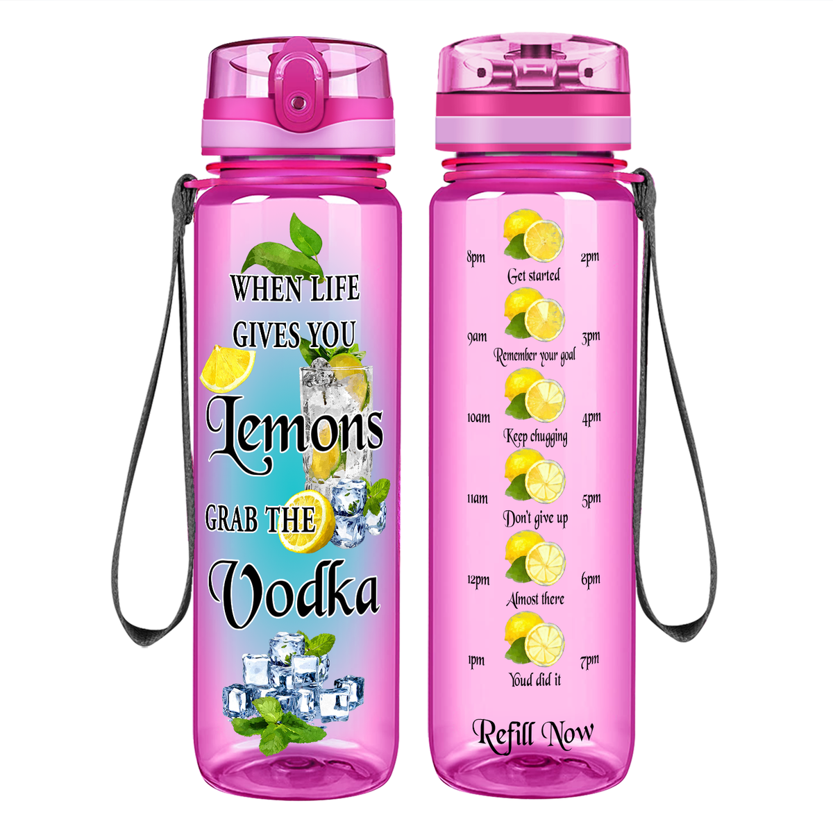 When Life Gives You Lemons Grab the Vodka Ice on 32 oz Motivational Tracking Water Bottle