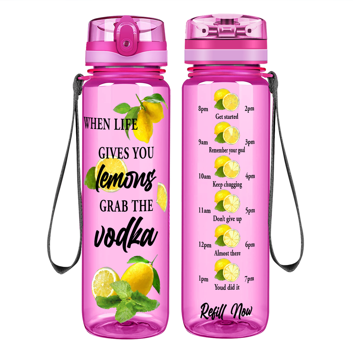 When Life Gives You Lemons Grab the Vodka on 32 oz Motivational Tracking Water Bottle