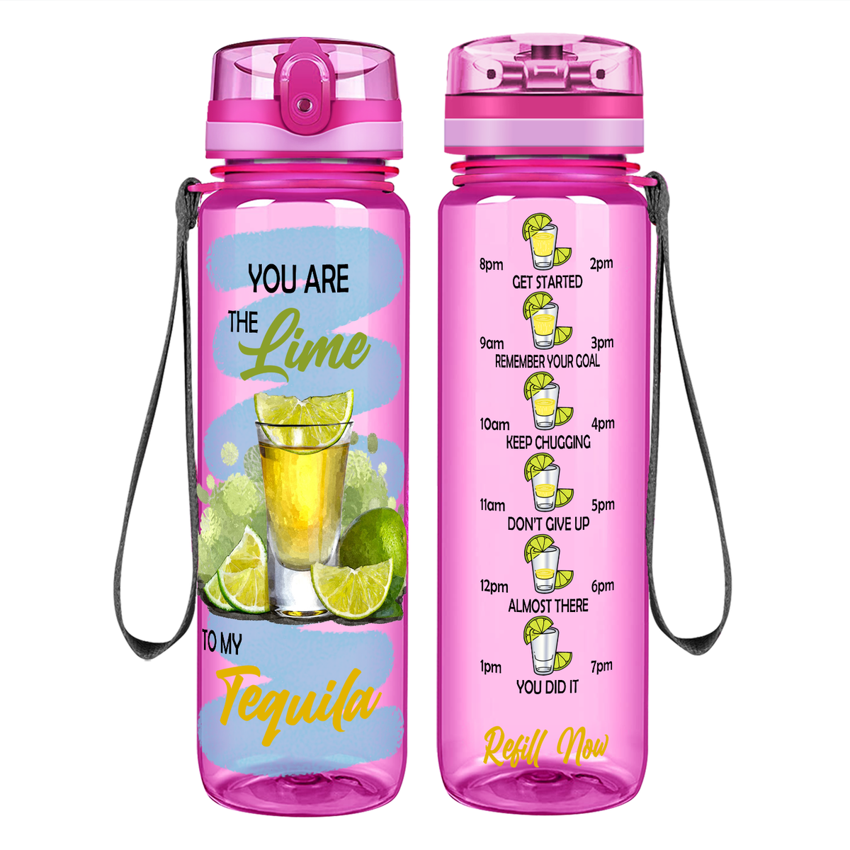 You Are The Lime to My Tequila on 32 oz Motivational Tracking Water Bottle