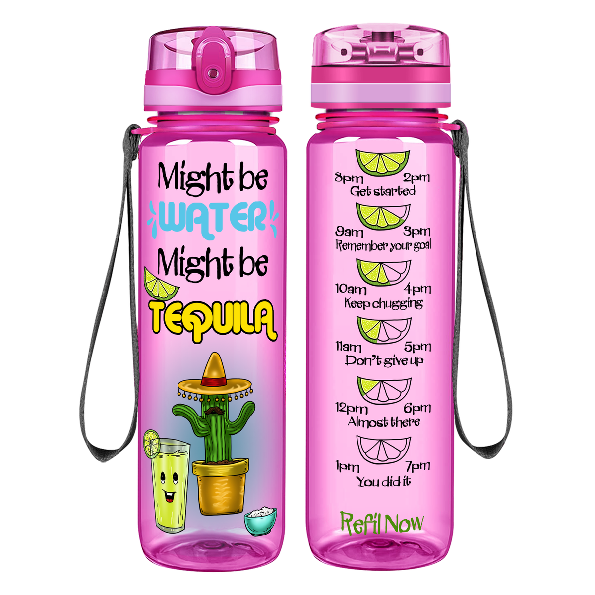Might Be Water Might be Tequila on 32 oz Motivational Tracking Water Bottle