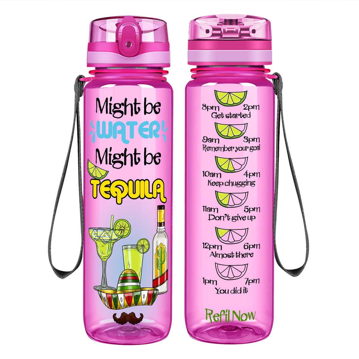 Might Be Water Might be Tequila on 32 oz Motivational Tracking Water Bottle