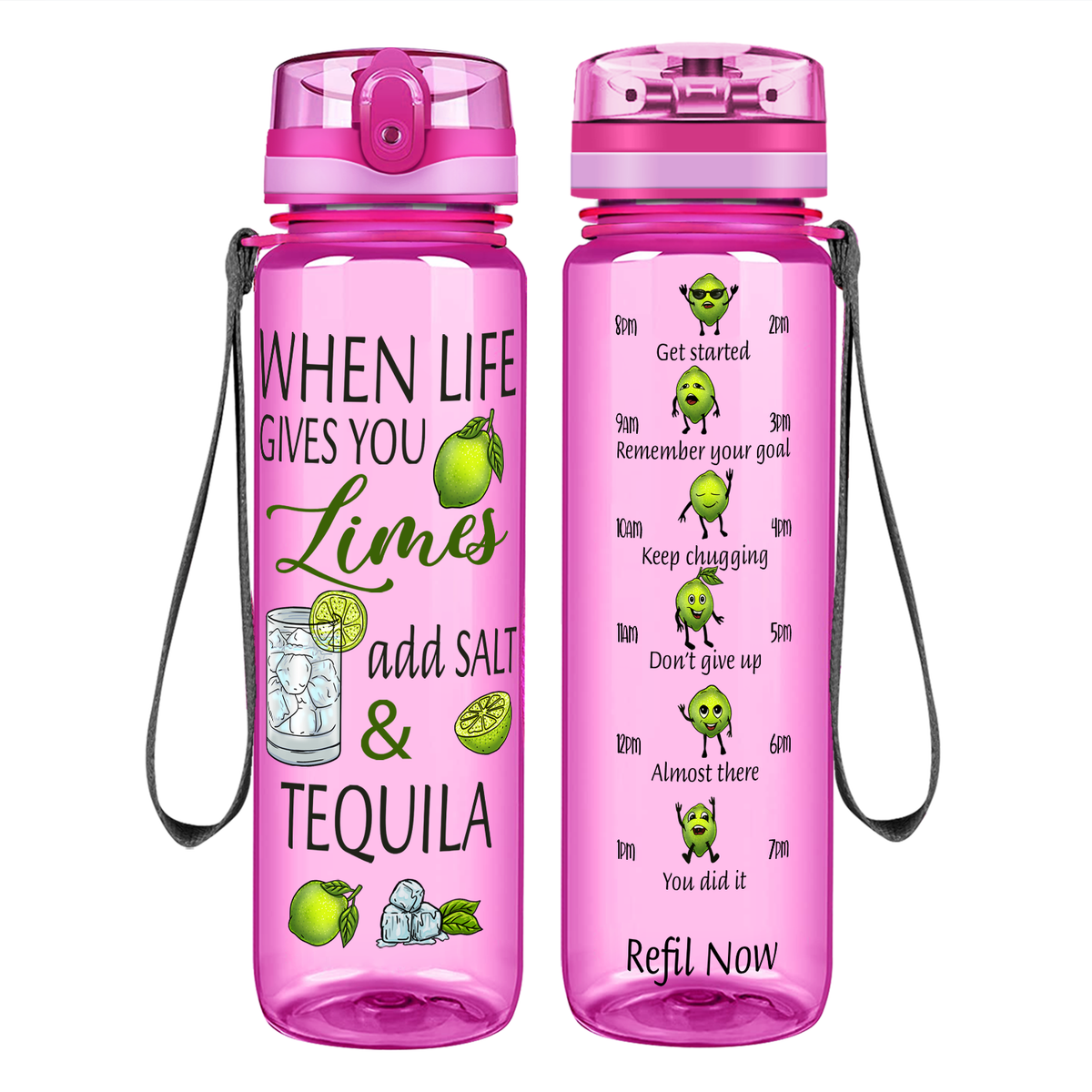 When Life Gives you Limes Add Salt and Tequila on 32 oz Motivational Tracking Water Bottle