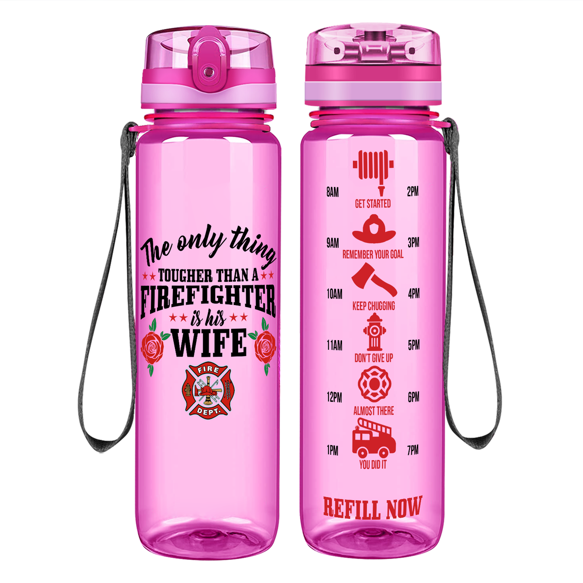 The Only Thing Tougher Than A Firefighter Is His Wife on 32 oz Motivational Tracking Water Bottle