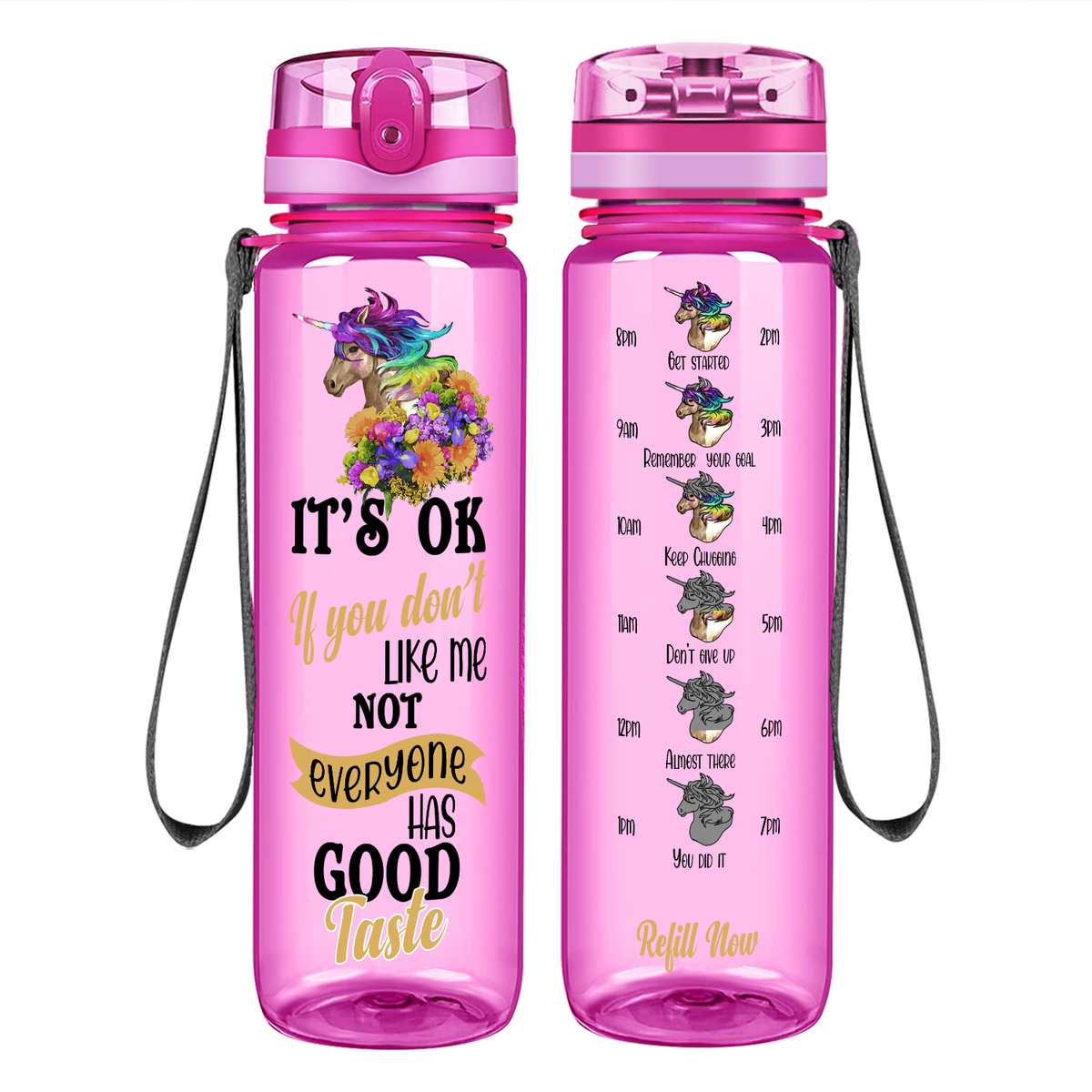 It's Ok If You Don't Like Me Not Everyone Has Good Taste on 32 oz Motivational Tracking Water Bottle