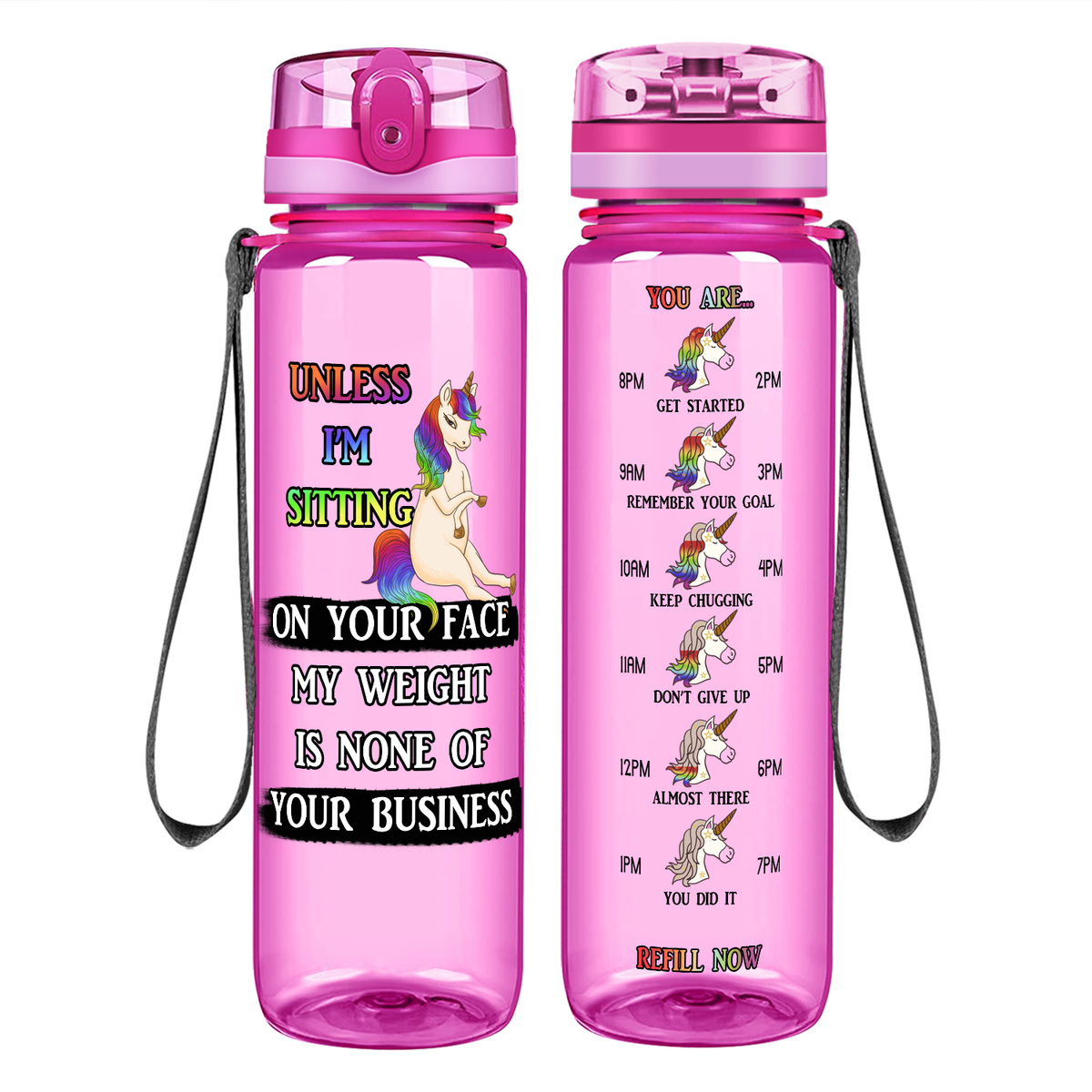 My Weight Is None Of Your Business on 32 oz Motivational Tracking Water Bottle