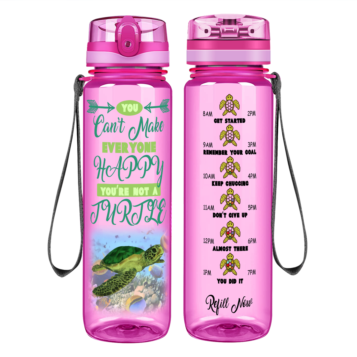 You Can't Make Everyone Happy You're Not A Turtle on 32 oz Motivational Tracking Water Bottle