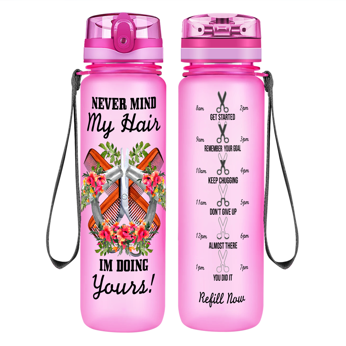 Nevermind My Hair I'm Doing Yours on 32 oz Motivational Tracking Water Bottle