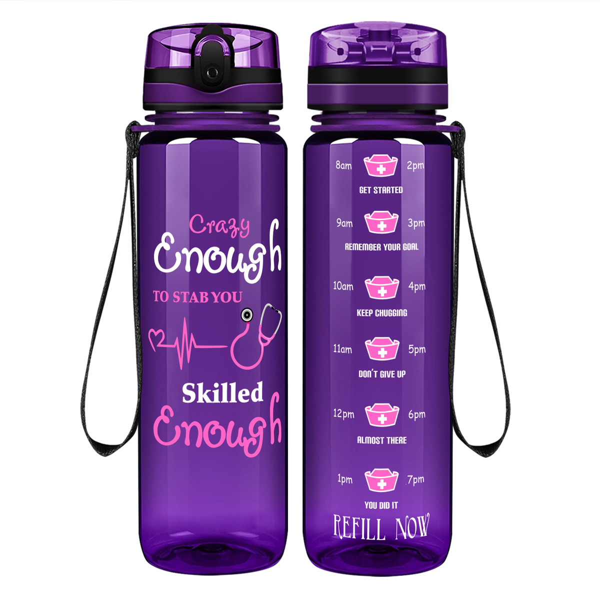 Crazy Enough on 32oz Motivational Tracking Nurse Water Bottle