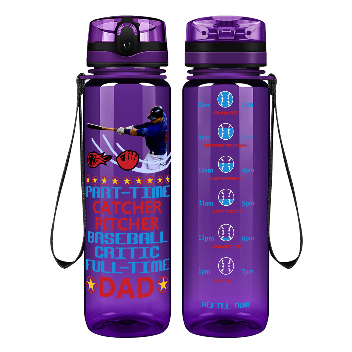 Part-Time Catcher Pitcher Full Time Dad on 32 oz Motivational Tracking Water Bottle