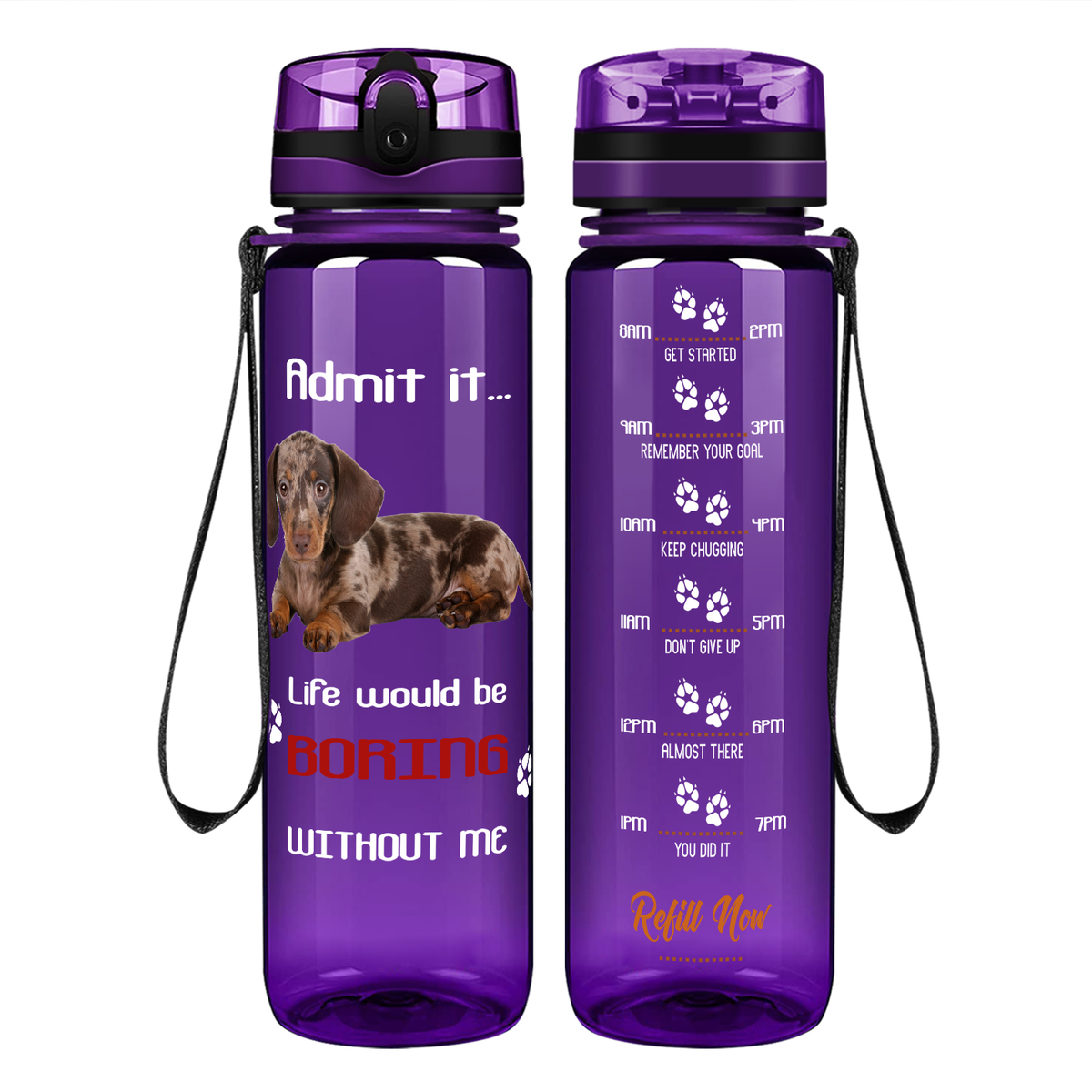Boring without me Dapple Dachshund on 32 oz Motivational Tracking Water Bottle