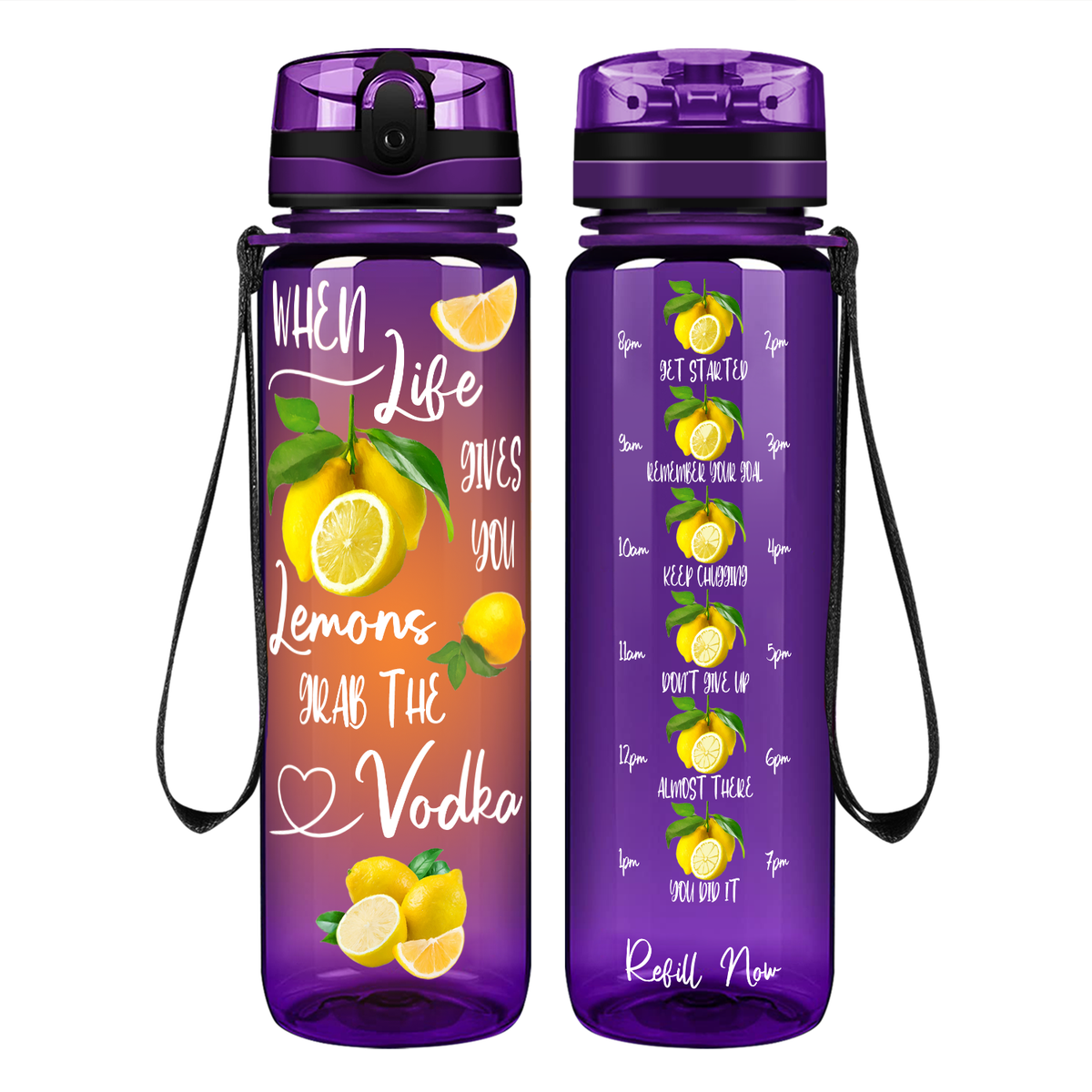 When Life Gives You Lemons Grab the Vodka Orange on 32 oz Motivational Tracking Water Bottle