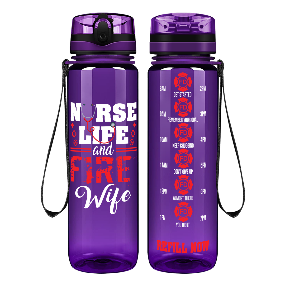 Nurse Life And Fire Wife on 32 oz Motivational Tracking Water Bottle