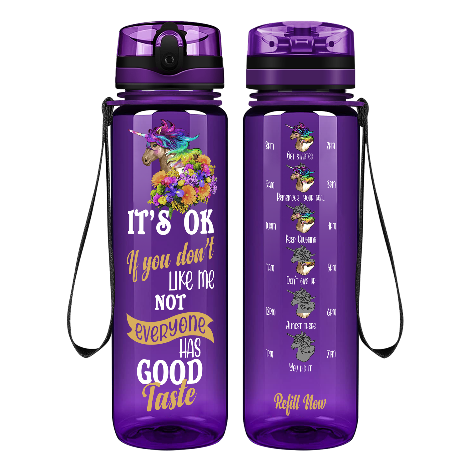 It's Ok If You Don't Like Me Not Everyone Has Good Taste on 32 oz Motivational Tracking Water Bottle