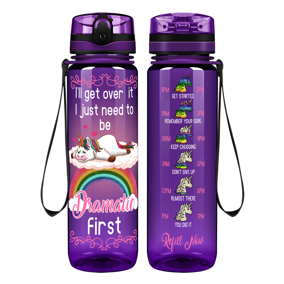 I'll Get Over It I Just Need To Be Dramatic First Pink on 32 oz Motivational Tracking Water Bottle