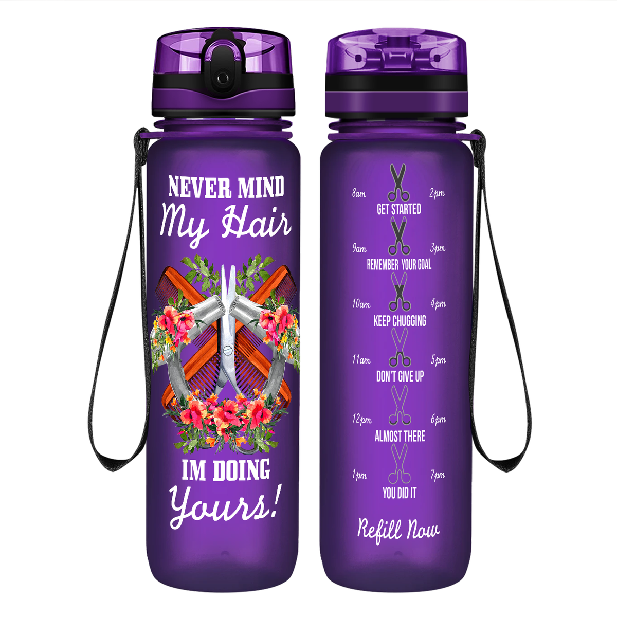 Nevermind My Hair I'm Doing Yours on 32 oz Motivational Tracking Water Bottle