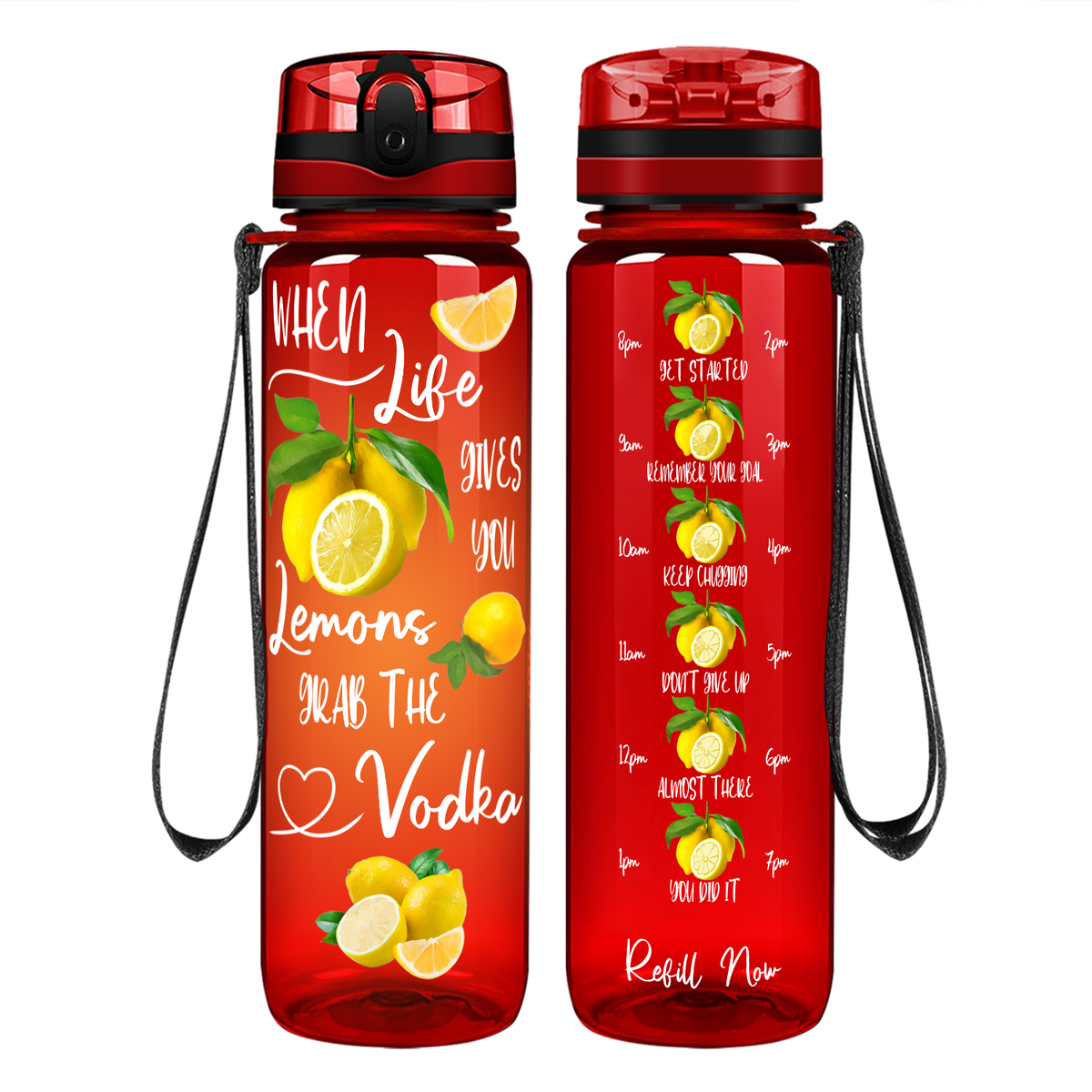 When Life Gives You Lemons Grab the Vodka Orange on 32 oz Motivational Tracking Water Bottle