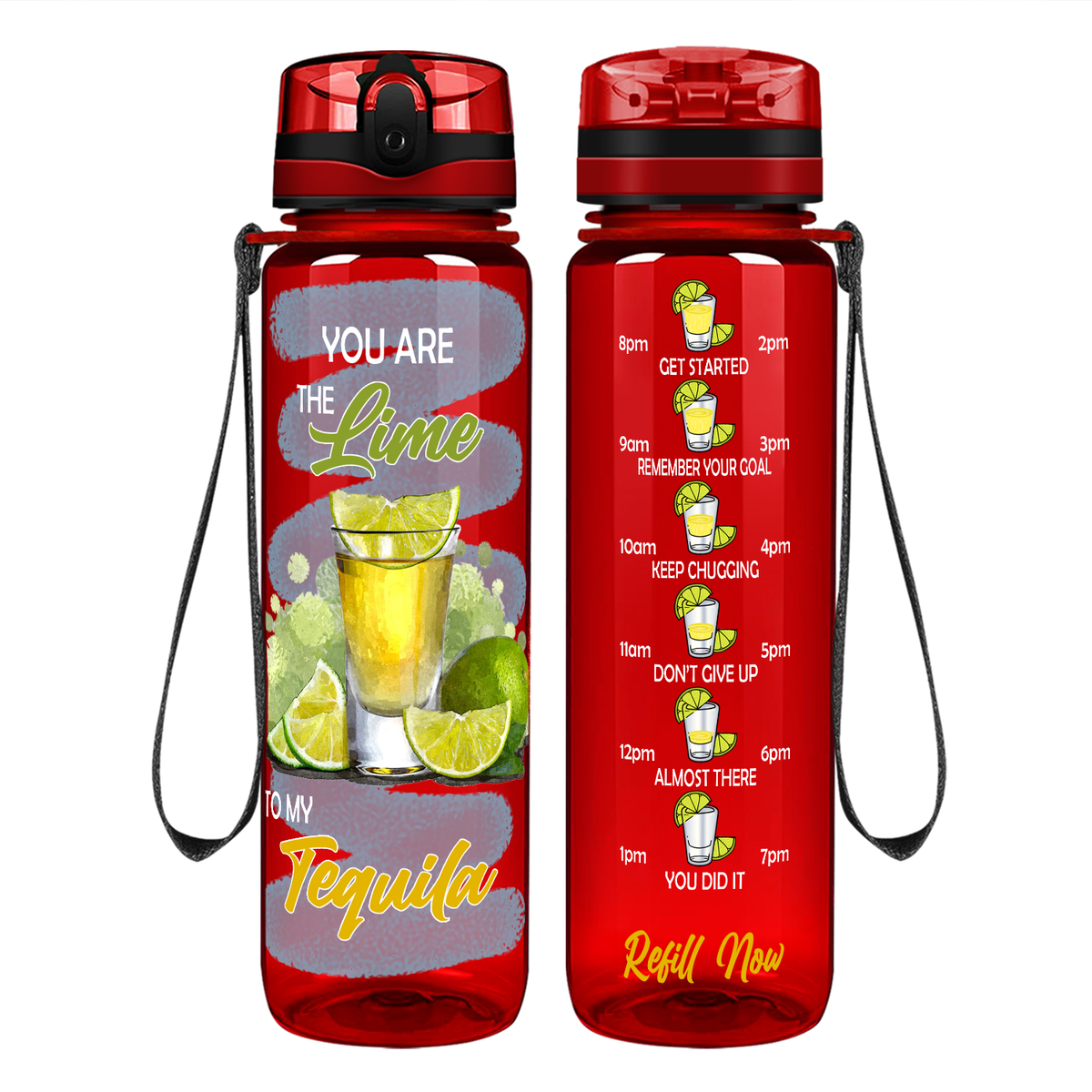 You Are The Lime to My Tequila on 32 oz Motivational Tracking Water Bottle