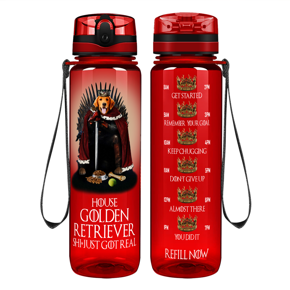 House Golden Retriever Just Got Real on 32 oz Motivational Tracking Water Bottle
