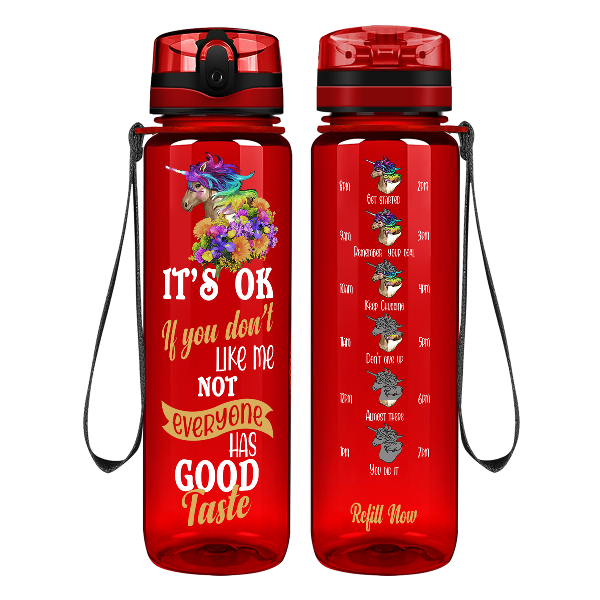 It's Ok If You Don't Like Me Not Everyone Has Good Taste on 32 oz Motivational Tracking Water Bottle